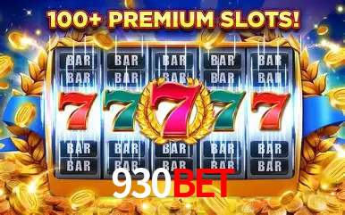 Descubra o Mundo do Cassino Online com 930Bet